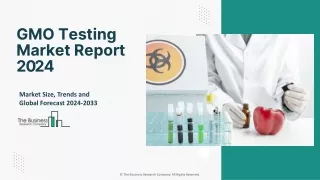 GMO Testing Market Size, Share, Outlook And Analysis 2024-2033