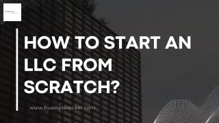 Step-by-Step How to Start an LLC from Scratch