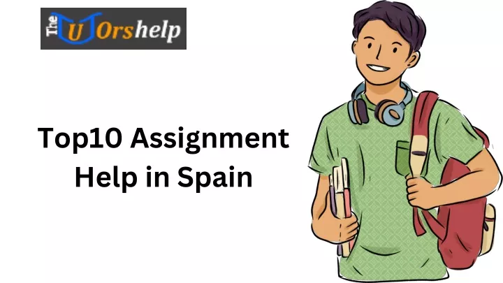 top10 assignment help in spain
