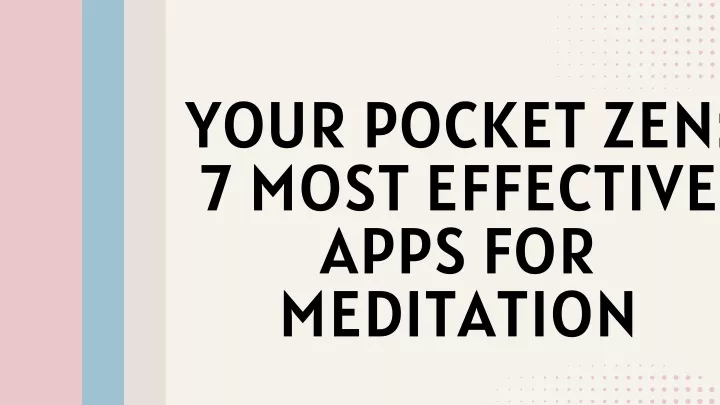 your pocket zen 7 most effective apps