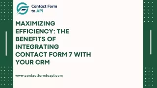 Maximizing Efficiency: The Benefits Of Integrating Contact Form 7 With Your CRM