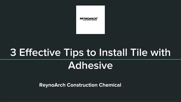 3 effective tips to install tile with adhesive