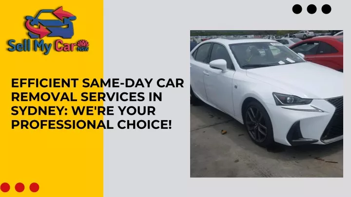 efficient same day car removal services in sydney