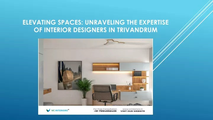 elevating spaces unraveling the expertise of interior designers in trivandrum