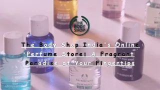 The Body Shop India's Online Perfume Store A Fragrant Paradise at Your Fingertips