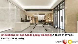 Innovations in Food Grade Epoxy Flooring: A Taste of What's New in the Industry