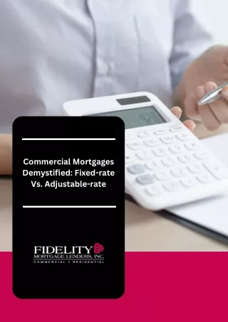 Commercial Mortgages Demystified Fixed-rate Vs. Adjustable-rate