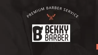 Bekky Barber- Premium barber service