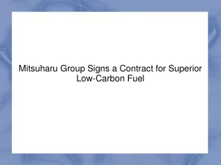 Mitsuharu Group Signs a Contract for Superior Low-Carbon Fuel