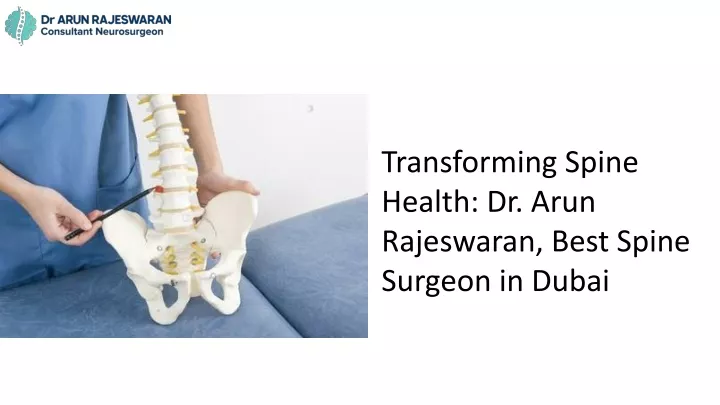 transforming spine health dr arun rajeswaran best