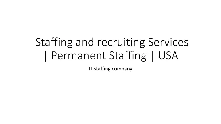 staffing and recruiting services permanent staffing usa
