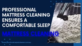 Professional Mattress Cleaning Ensures a Comfortable Sleep
