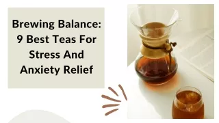 Brewing Balance: 9 Best Teas For Stress And Anxiety Relief Home / Brewing Balanc