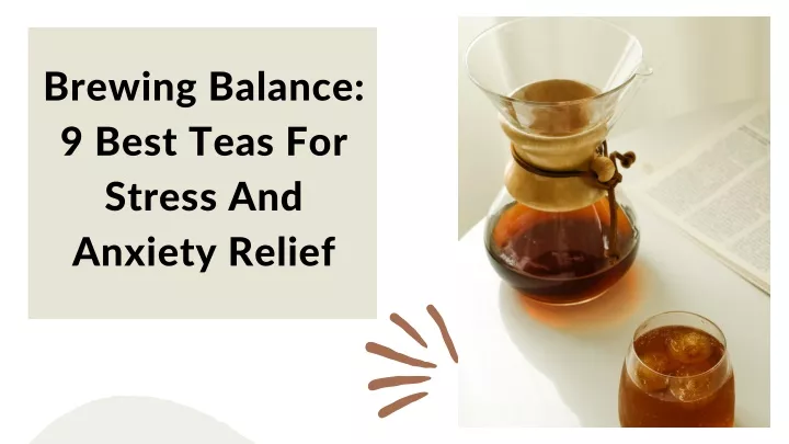 brewing balance 9 best teas for stress
