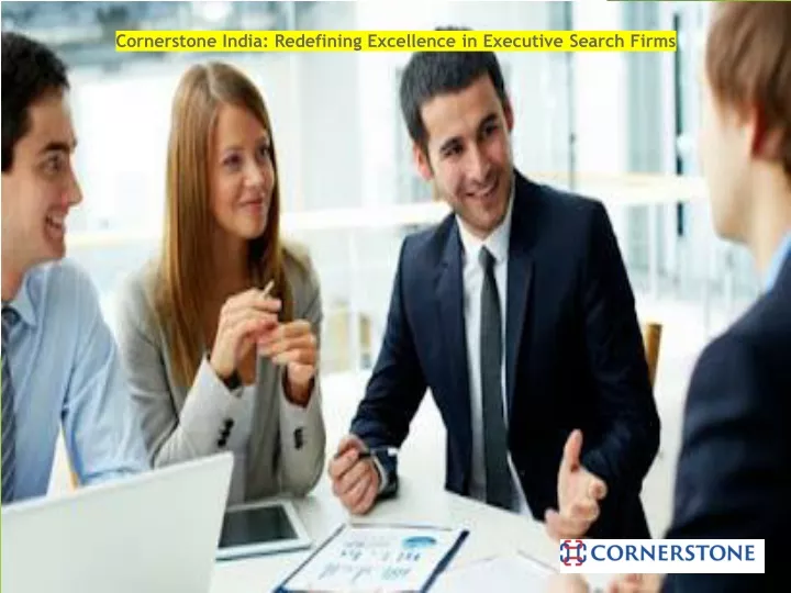 cornerstone india redefining excellence