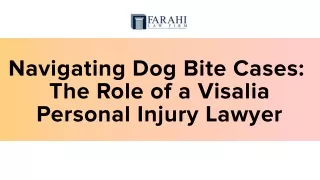 Navigating Dog Bite Cases The Role of an Experienced Visalia Lawyer