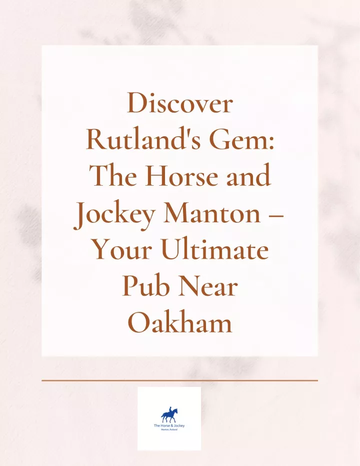 discover rutland s gem the horse and jockey