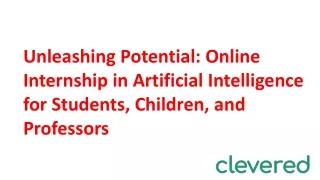 Unleashing Potential Online Internship in Artificial Intelligence for Students Children and Professors