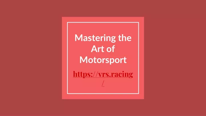 mastering the art of motorsport