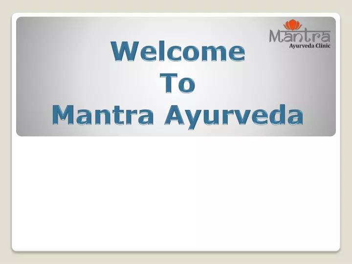 welcome to mantra ayurveda