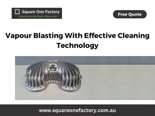 Vapour Blasting With Effective Cleaning Technology