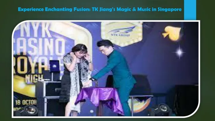 experience enchanting fusion tk jiang s magic