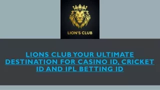 lions club your ultimate destination for casino id cricket id and ipl betting id