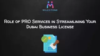 The Role of PRO Services in Streamlining Your Dubai Business License