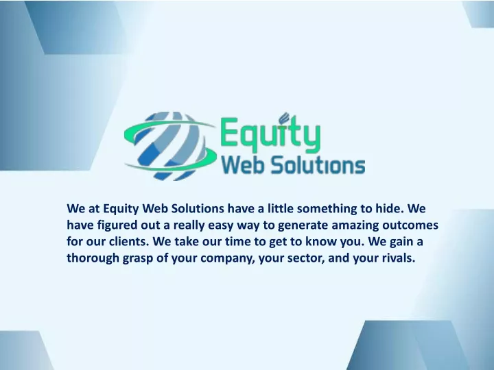 we at equity web solutions have a little