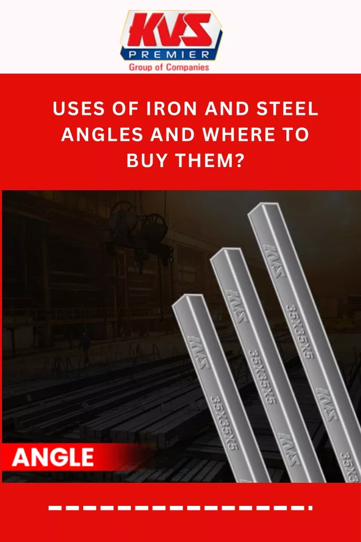 uses of iron and steel angles and where