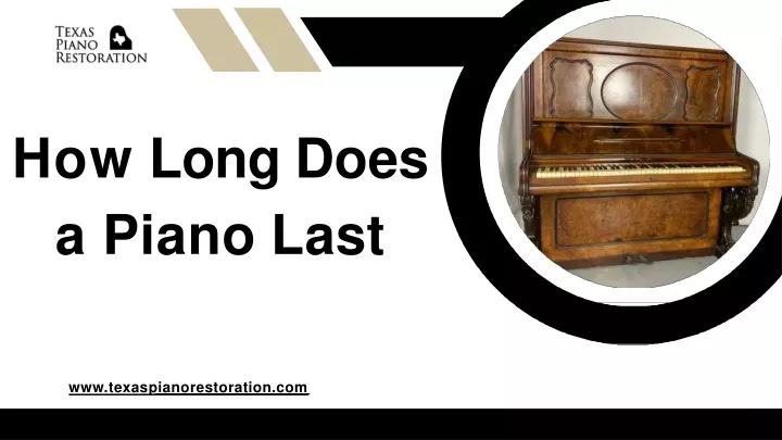 how long does a piano last