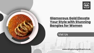 Glamorous Gold Elevate Your Style With Stunning Bangles For Women