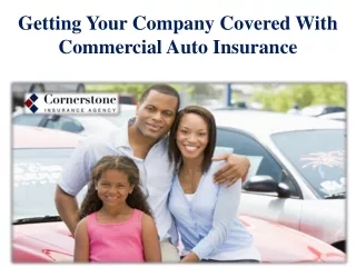 Getting Your Company Covered With Commercial Auto Insurance