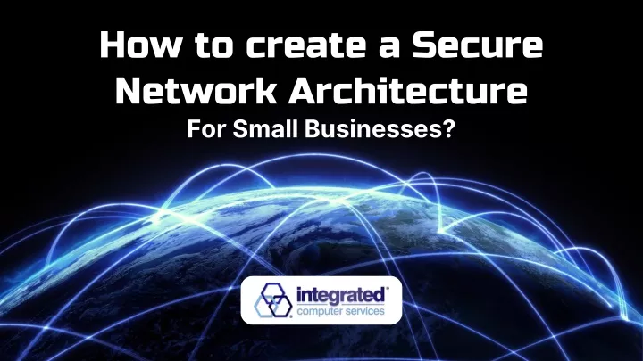 how to create a secure network architecture