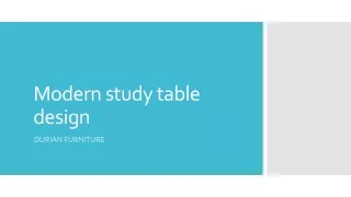 Modern study table design