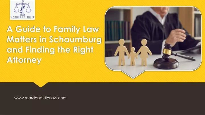 a guide to family law matters in schaumburg and finding the right attorney