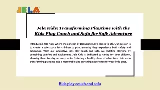 Jela Kids: Transforming Playtime with the Kids Play Couch and Sofa for Safe Adve