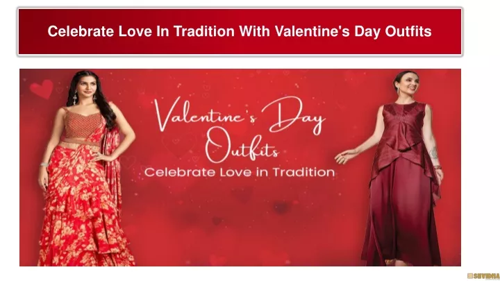 celebrate love in tradition with valentine s day outfits