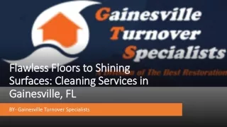 Flawless Floors to Shining Surfaces Cleaning Services in Gainesville, FL​