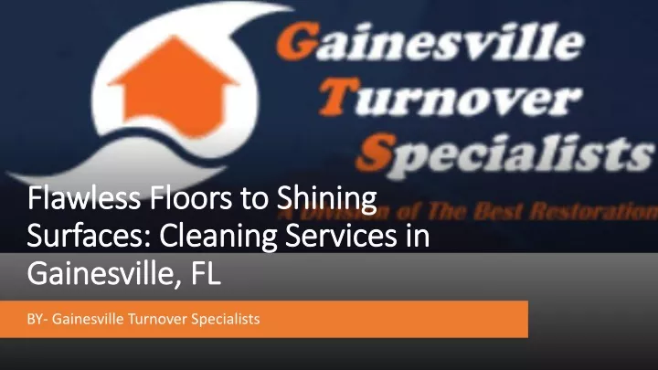 flawless floors to shining surfaces cleaning services in gainesville fl