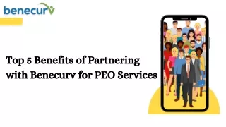 Top 5 Benefits of Partnering with Benecurv for PEO Services