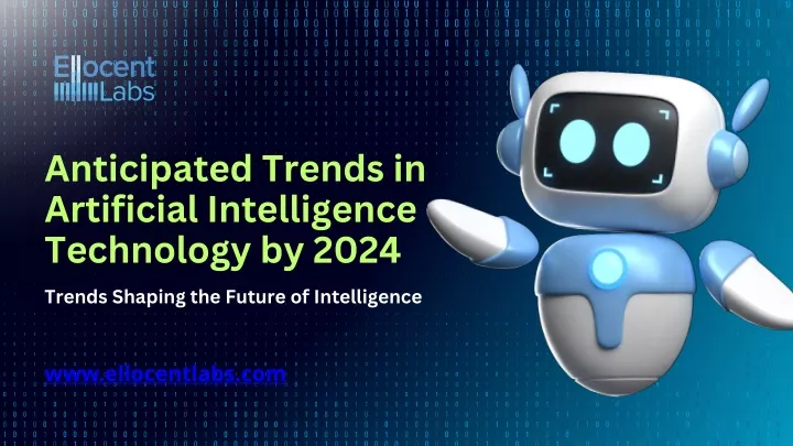 anticipated trends in artificial intelligence