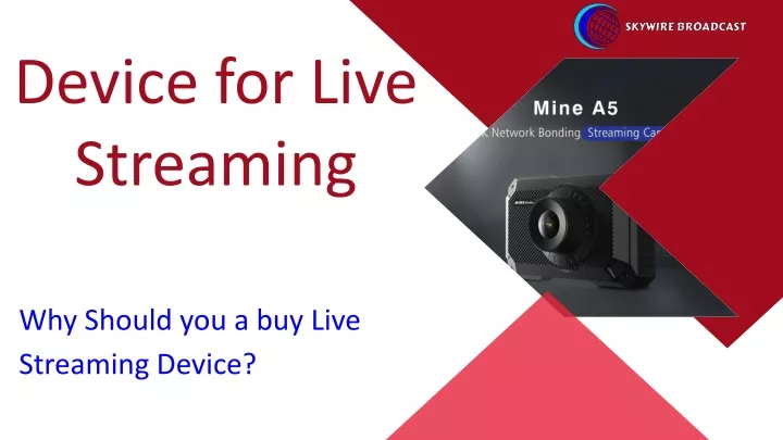 device for live streaming