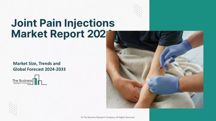 joint pain injections market report 2024