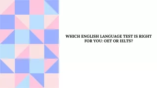 Which English Language Test is Right for You OET or IELTS