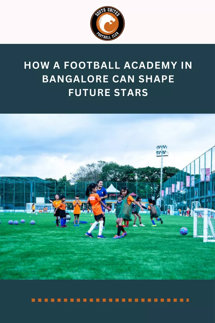 how a football academy in bangalore can shape