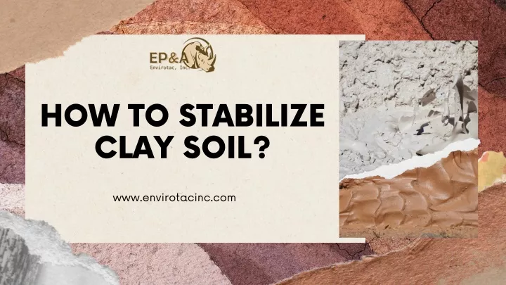 how to stabilize clay soil