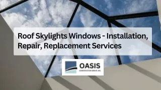 Roof Skylights Windows - Installation, Repair, Replacement Services
