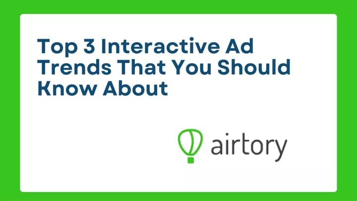 top 3 interactive ad trends that you should know