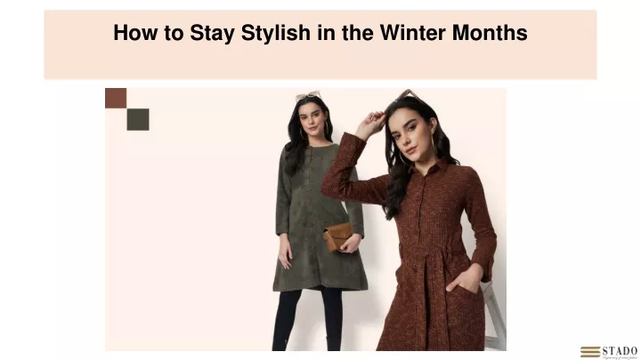 how to stay stylish in the winter months